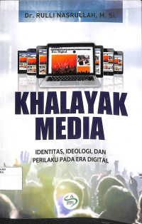 KHALAYAK MEDIA : Identitas, Ideologi, dan Perilaku Pada Era Digital