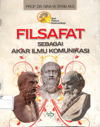 FILSAFAT SEBAGAI AKAR ILMU KOMUNIKASI