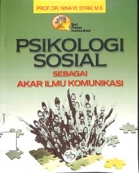 PSIKOLOGI SOSIAL SEBAGAI AKAR ILMU KOMUNIKASI