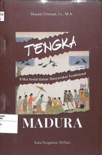 TENGKA MADURA : Etika Sosial dalam Masyarakat Tradisional