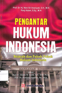 PENGANTAR HUKUM INDONESIA : Sejarah Dan Pokok-Pokok Hukum Indonesia