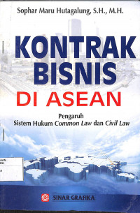 KONTRAK BISNIS DI ASEAN: Pengaruh Sistem Hukum Common Law dan Civil Law