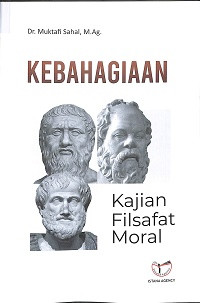 KEBAHAGIAAN : Kajian Filsafat Moral