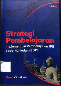 STRATEGI PEMBELAJARAN IMPLEMENTASI PEMBELAJARAN IPS PADA KURIKULUM 2013