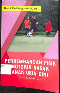 PERKEMBANGAN FISIK MOTORIK KASAR ANAK USIA DINI