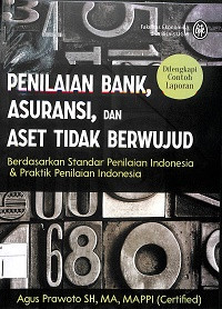 PENILAIAN BANK, ASURANSI, DAN ASET TIDAK BERWUJUD :  Berdasarkan Standar Penilaian Indonesia dan Praktik Penilaian Indonesia