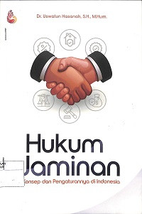 HUKUM JAMINAN : Konsep dan Pengaturannya di Indonesia