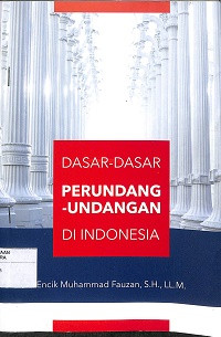 DASAR-DASAR PERUNDANG-UNDANGAN DI INDONESIA