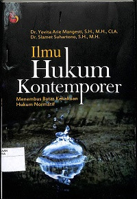 ILMU HUKUM KONTEMPORER : Menembus Batas Kekakuan Hukum Normatif