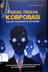 TINDAK PIDANA KORPORASI DALAM TRANSAKSI ELEKTRONIK