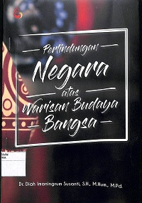 PERLINDUNGAN NEGARA ATAS WARISAN BUDAYA BANGSA