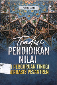 TRADISI PENDIDIKAN NILAI DI PERGURUAN TINGGI BERBASIS PESANTREN