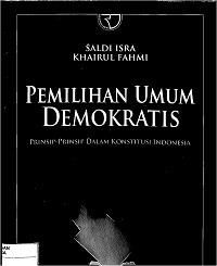 PEMILIHAN UMUM DEMOKRATIS DALAM PRINSIP-PRINSIP KONSTITUSI