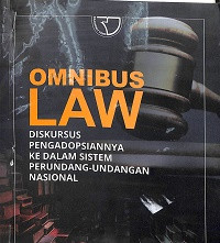 OMNIBUS LAW: Diskursus Pengadopsiannya