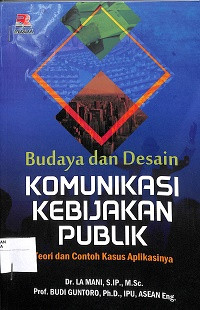 BUDAYA DAN DESAIN KOMUNIKASI KEBIJAKAN PUBLIK : Teori dan Contoh Aplikasinya