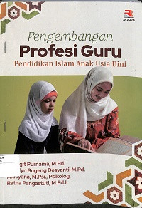 PENGEMBANGAN PROFESI GURU DALAM PENDIDIKAN ANAK USIA DINI