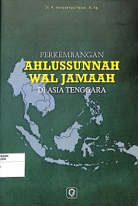 PERKEMBANGAN AHLUSSUNNAH WAL JAMAAH DI ASIA TENGGARA