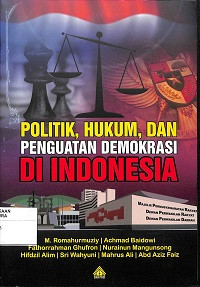 POLITIK, HUKUM, DAN PENGUATAN DEMOKRASI DI INDONESIA