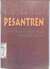 MODERNISASI PESANTREN : Kritik Nurcholis Madjid Terhadap Pendidikan Islam Tradisional