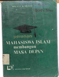 PERANAN MAHASISWA ISLAM MEMBANGUN MASA DEPAN