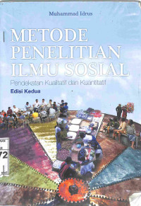 METODE PENELITIAN ILMU SOSIAL : Pendekatan Kualitatif dan Kuantitatif