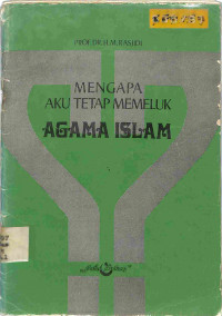 MENGAPA AKU TETEP MEMELUK AGAMA ISLAM