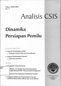 ANALISIS CSIS : Dinamika Persiapan Pemilu Tahun XXXII/2003 No. 4