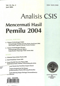 ANALISIS CSIS : Mencermati Hasil Pemilu 2004 Vol. 33 No. 2 Juni 2004