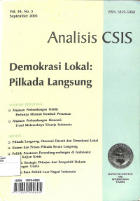 ANALISIS CSIS : Demokrasi Lokal : Pilkada Langsung Vol.34 No.3 September 2005