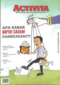 ACTIVITA : Apa Kabar Impor Garam Pamekasan? Edisi XLIV September 2018