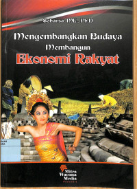 MENGEMBANGKAN BUDAYA MEMBANGUN EKONOMI RAKYAT