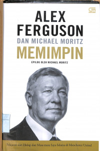 ALEX FERGUSON DAN MICHAEL MORITZ MEMIMPIN