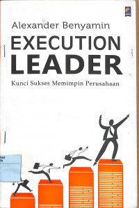 EXECUTION LEADER Kunci Sukses Memimpin Perusahaan