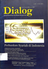 DIALOG : Jurnal Penelitian dan Kajian Keagamaan No. 67 Tahun XXXII, Juli 2009