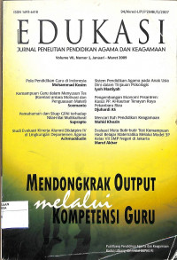 EDUKASI : Jurnal Penelitian Pendidikan Agama Dan Keagamaan Vol. VII No. 1 Januari-Maret 2009