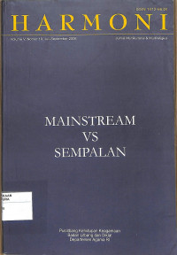 HARMONI : Jurnal Multikultural & Multireligius Mainstream VS Sempalan Volume V nomor 19 Juli - September 2006