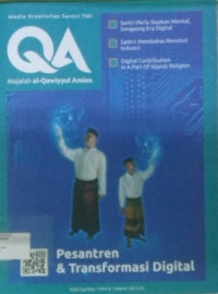 MAJALAH AL-QAWIYYUL AMIEN : Pesantren & Transformasi Digital Edisi Sya'ban 1444 H.| Maret 2023 M