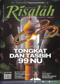 RISALAH: Mencerahkan Dan Menyejukkan, Tongkat dan Tasbih 99 NU, Edisi 128 Maret 2022