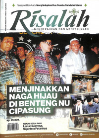 RISALAH: Mencerahkan Dan Menyejukkan, Menjinakkan Naga Hijau di Benteng NU Cipasung Edisi, 129 April 2022