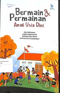 Bermain dan Permainan Anak Usia Dini