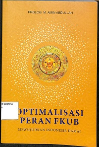 Optimalisasi Peran FKUB Mewujudkan Indonesia Damai