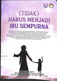 Tidak Harus Menjadi Ibu Sempurna