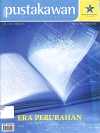 MEDIA PUSTAKAWAN : Media Komunikasi Antar Pustakawan, Vol. 23 No. 2 Tahun 2016, Era Perubahan