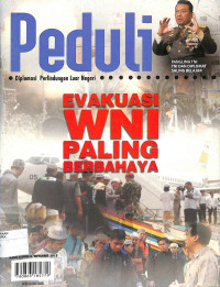 PEDULI : Evakuasi WNI Paling Berbahaya Tahun II / Edisi 6 / September 2015