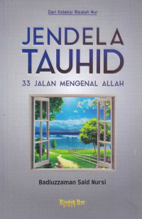 JENDELA TAUHID : 33 jalan Mengenal Allah