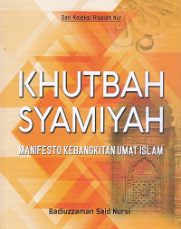 KHUTBAH SYAMIYAH : Manifesto Kebangkitan Umat Islam