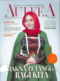 MAJALAH KELUARGA MUSLIMAH AULEEA : Makna Tetangga Bagi Kita Edisi 46 Mei 2018