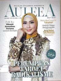 MAJALAH KELUARGA MUSLIMAH AULEEA : Perempuan Target Radikalisme Edisi 47 Juni 2018