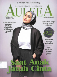 MAJALAH KELUARGA MUSLIMAH AULEEA : Saat Anak Jatuh Cinta Edisi 40 Oktober 2017