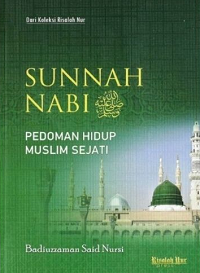 SUNNAH NABI : Pedoman Hidup Sejati